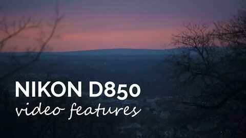 Nikon D850 Video Features Review