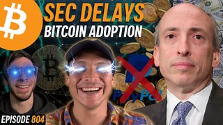 Gary Gensler Delays Spot Bitcoin ETF Until 2024 | EP 804