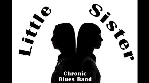 The Chronic Blues Band performs Little Sister