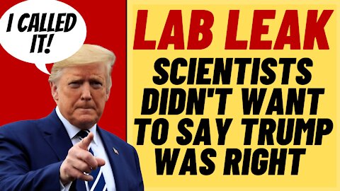 Scientists Avoided Lab Leak Theory Because Of Trump Derangement