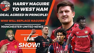 Harry Maguire To West Ham DEAL AGREED in Principale | Pavard To United? Man Utd News | Ivorian Spice