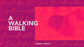 A Walking Bible - Worship Service - 1/7/24