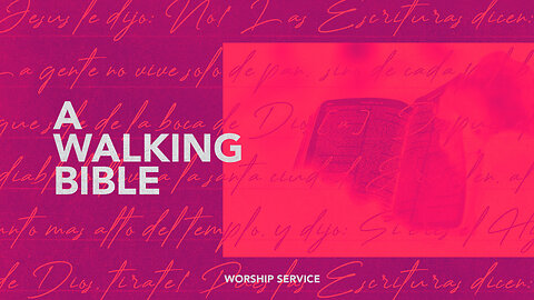 A Walking Bible - Worship Service - 1/7/24