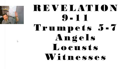 Trumpets 5,6,7, The Two Witnesses, The Abyss, Abaddon, Apollyon (Revelation 9-11)