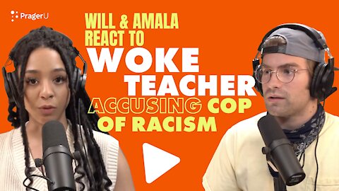 Will and Amala React to Woke Teacher Accusing Cop of Racism | Short Clips