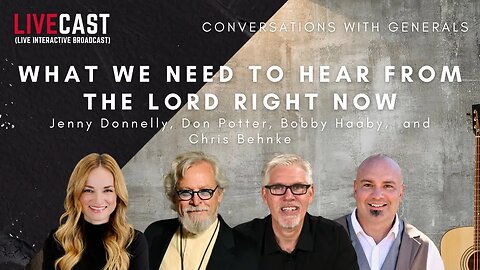 What We Need To Hear From The Lord With Don Potter Jenny Donnelly Bobby Haaby & Chris Behnke