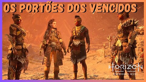 OS PORTÕES DOS VENCIDOS - Horizon Forbidden West Legendado em Português