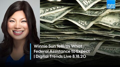 What Federal Financial Assistance To Expect | Digital Trends Live 8.18.20