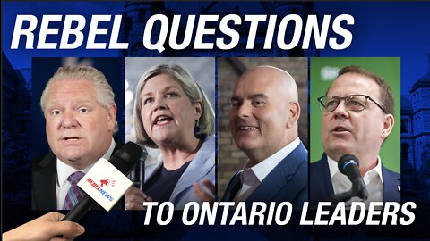 Rebel's Questions to the 2022 Ontario Party Leaders