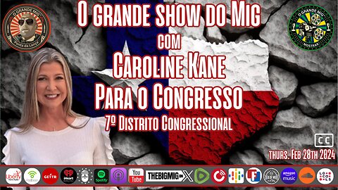 A VOZ DO TEXAS COM CANDIDATA AO CONGRESSO CAROLINE KANE TX-7 |EP223