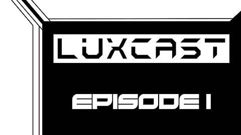 Luxcast Episode 1 - 2020 Rewind