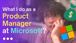 What do I do as a Product Manager at Microsoft?