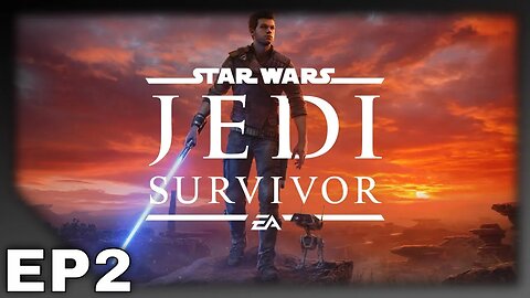 Star Wars Jedi: Survivor | Playthrough | EP2