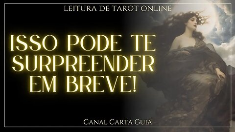 😲 ISSO IRÁ TE SURPREENDER EM BREVE ✨ LEITURA ONLINE DE TAROT