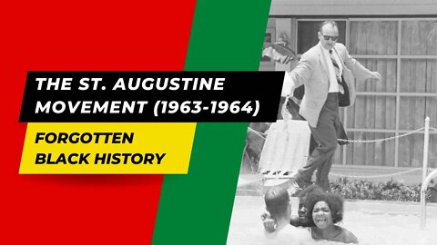 THE ST. AUGUSTINE MOVEMENT (1963-1964) | Forgotten Black History