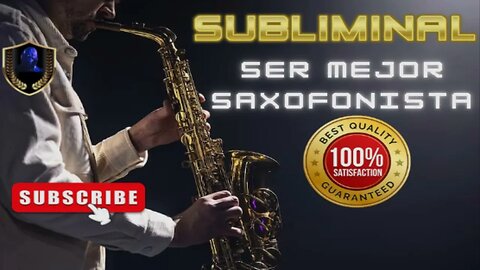 Ser Mejor Saxofonista Subliminal 2023