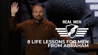 Real Men - 8 Life Lessons for Men From Abraham