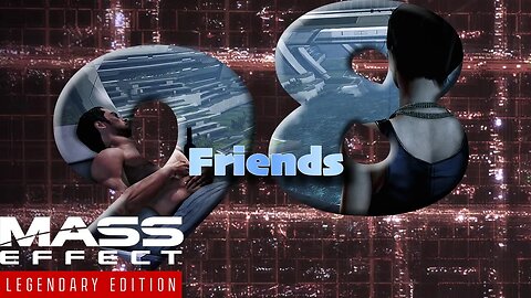 Citadel Friends [Mass Effect 3 (98) Lets Play]