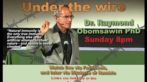 Under the Wire - The Shameful History of Vaccine Deception with Dr Raymond Obomsawin