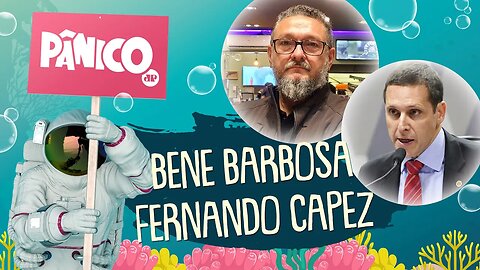 BENE BARBOSA E FERNANDO CAPEZ - PÂNICO - 05/10/21
