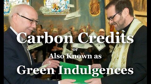 Carbon Credits or Also Known As Green Indulgences