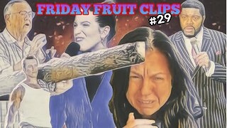 Friday Fruit Clips #29