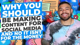 Why You Should Be Making Content For Social Media And No It Isn't For The Money