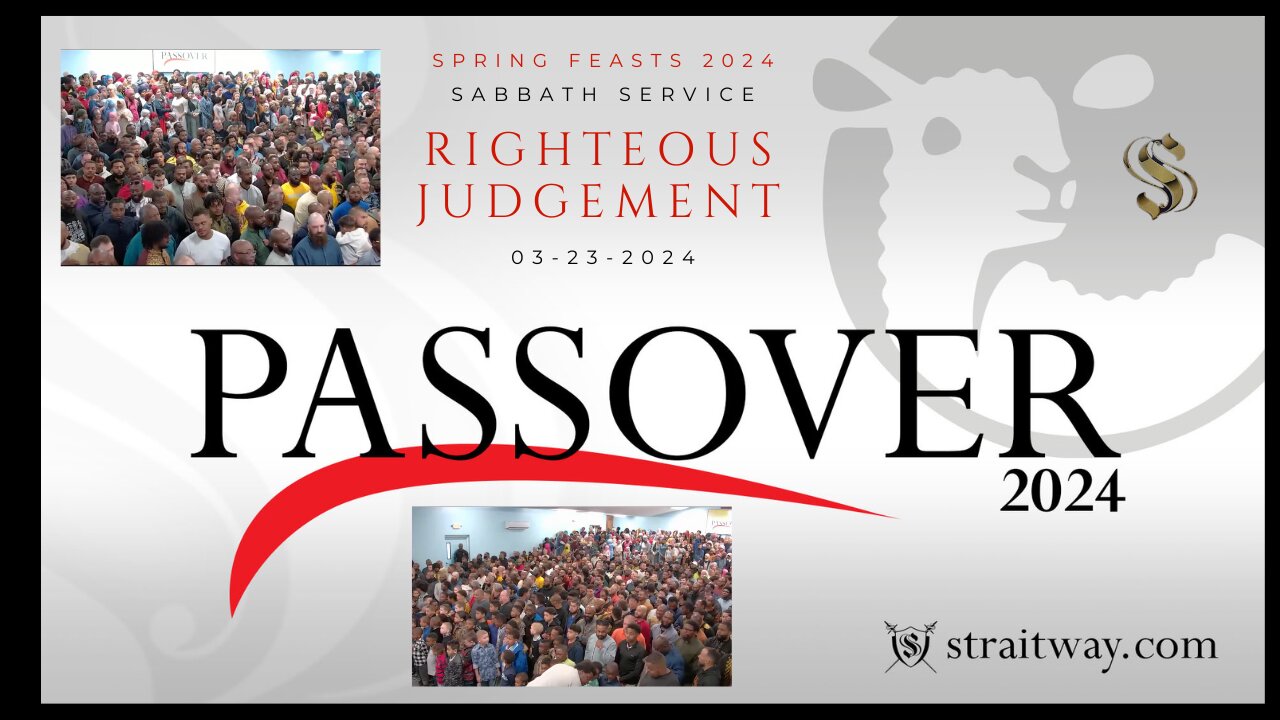 spring-feasts-2024-passover-sabbath-service-2024-03-23-righteous