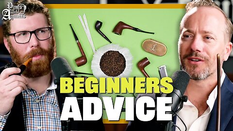 Dos and Don'ts Of Pipe Smoking For BEGINNERS! w/ Dr. Alan Harrelson