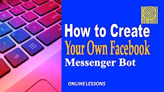 How to Create Your Own Facebook Messenger Bot