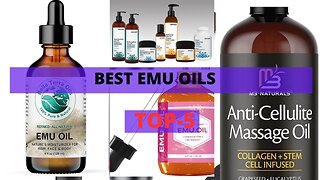 Top 5 Best Emu Oils for Healthy Skin and Hair
