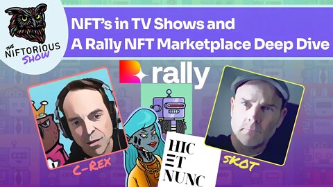 Find Out Which NFT Just Got a TV Show and Deep Dive Into the Rally NFT Marketplace