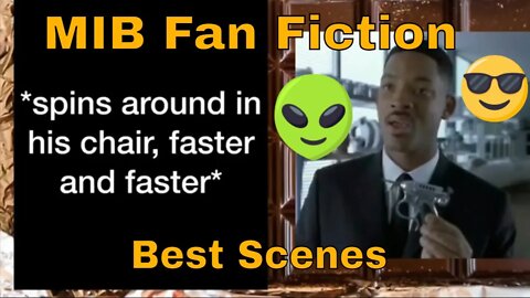 Men In Black Fan Fiction: Best Scenes (No Context) 😎