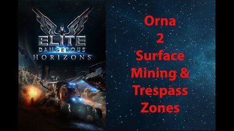 Elite Dangerous: Permit - Orna - 2 - Surface Mining & Trespass Zones - [00096]