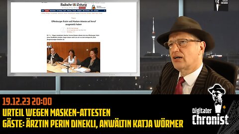 Aufzeichnung v. 19.12.23 Urteil wg Masken-Attesten mit Ärztin Perin Dinekli, Anwältin Katja Wörmer