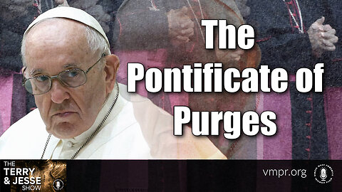 05 Dec 23, The Terry & Jesse Show: The Pontificate of Purges