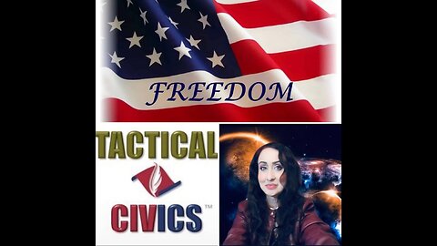 EP. 74 - TACTICAL CIVICS - A Mission for "We the People" and the Constitution!