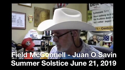 Field McConnell with guest Juan O Savin "SUMMER SOLSTICE" - June 21, 2019