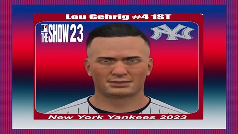How To Create Lou Gehrig Mlb The Show 23