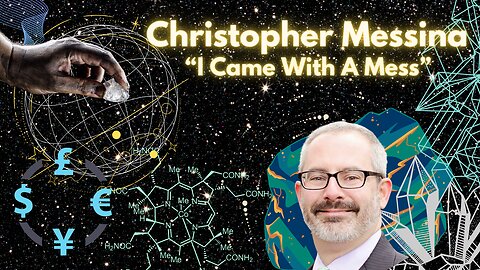 "I Came With A Mess" with Christopher Messina, CEO World's Largest Rare Earth Mineral Mine