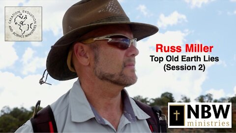 Top Old Earth Lies (Russ Miller Session 2)