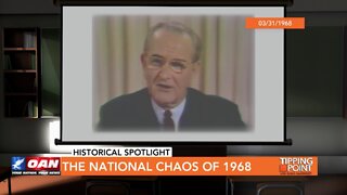 Tipping Point - Historical Spotlight - The National Chaos of 1968