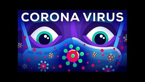 The Coronavirus Explained & What You Should Do