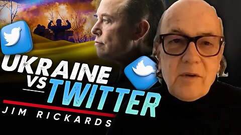 🔧 The Social Media Tool of War: 🪖The Ukraine-Twitter Censorship Conspiracy - Jim Rickards