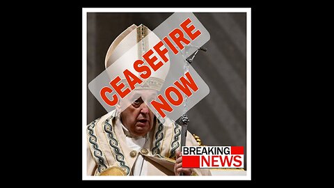 🔴Pope's Plea: Gaza Ceasefire Call🚫