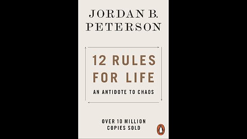 Mastering the Game of Life: A Summary of "12 Rules for Life"