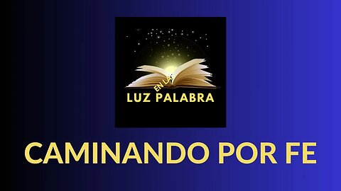 Luz en la Palabra - Ep. #108