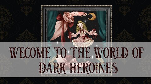 A TALE OF DARK HEROINES #11 Waltz of marionnette