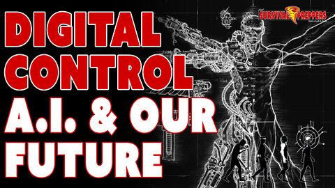Digital Control, Human Cyborgs & A.I.