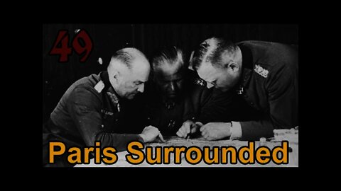 Hearts of Iron 3: Black ICE 10.41 - 49 Germany - Paris Surrounded!